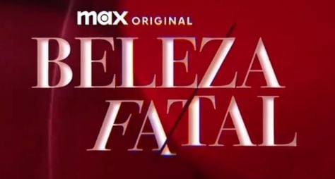 Identidade visual e trailer de "Beleza Fatal" são divulgados