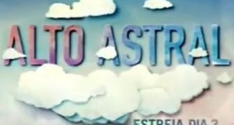 Globo muda tema de abertura de Alto Astral; saiba qual é