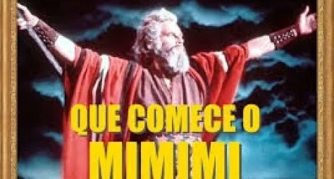 Quando o 'mimimi' impera...