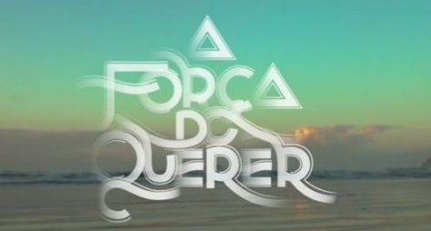 Confira o teaser da novela A Força do Querer