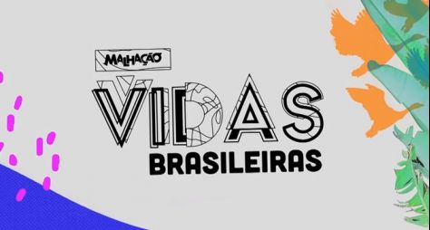 Globo lança teasers de Malhação: Vidas Brasileiras