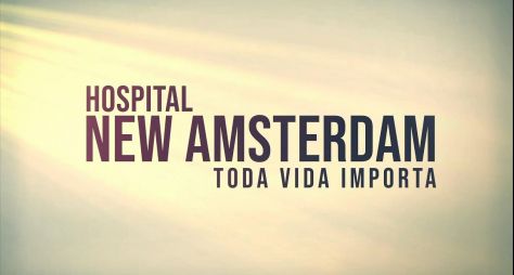 TV Globo exibe a série "Hospital New Amsterdam: toda vida importa"