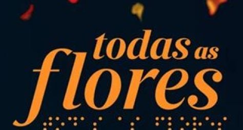 Globo disponibilizará primeiro capítulo de "Todas as Flores" a não assinantes do Globoplay