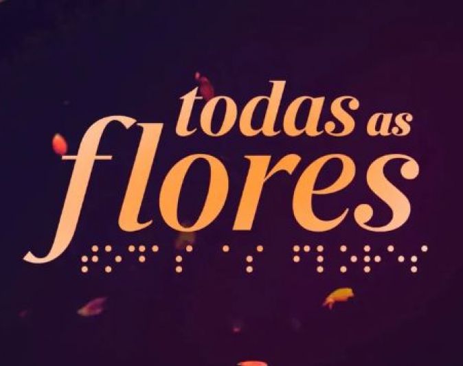 Confira atores que estão se reencontrando em "Todas as Flores"