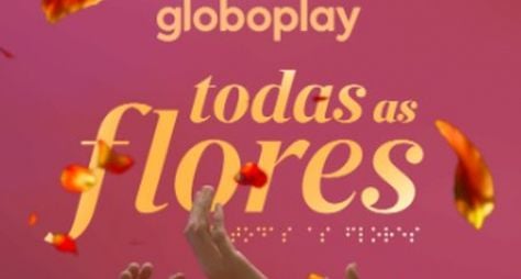Globo define data de estreia da segunda temporada de "Todas as Flores" em 2023