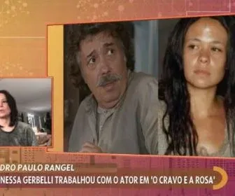 Vanessa Gerbelli relembra Pedro Paulo Rangel: "Foi minha primeira escola"