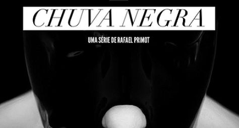 "Chuva Negra", série de Rafael Primot, ganha data de estreia no Canal Brasil