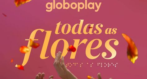 Globo usará o BBB para impulsionar estreia de segunda temporada de "Todas as Flores" 