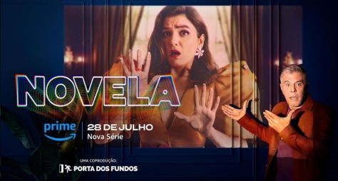Série Original Amazon "Novela" estreia amanhã (28) no Prime Video