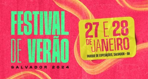 TV Globo, Multishow e Globoplay transmitem “Festival de Verão Salvador”