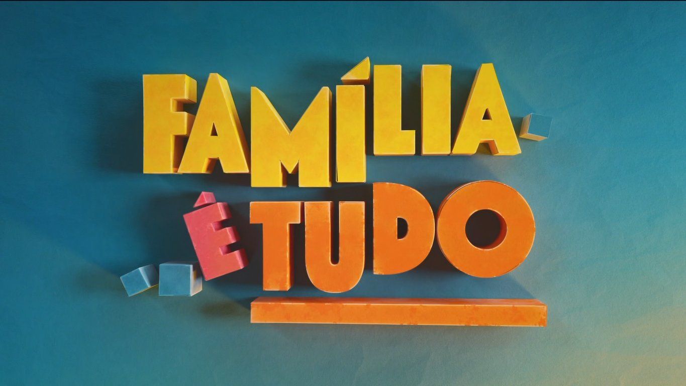 Logotipo de Família é Tudo: Foto: Divulgação/TV Globo