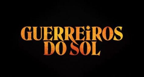 TV Globo apresenta clipe da novela "Guerreiros do Sol"