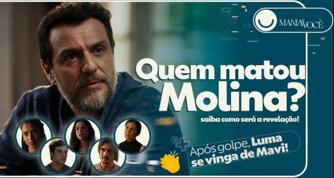 Mania de Você: mistério em torno da morte de Molina será trazido de volta ao centro da história