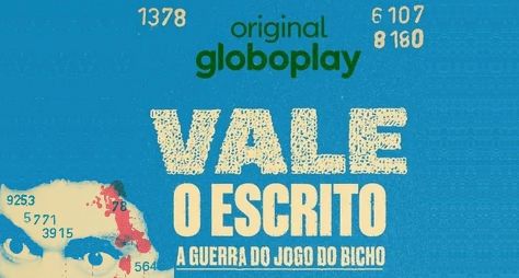 Série documental "Vale o Escrito: A Guerra do Jogo do Bicho" chega à TV Globo