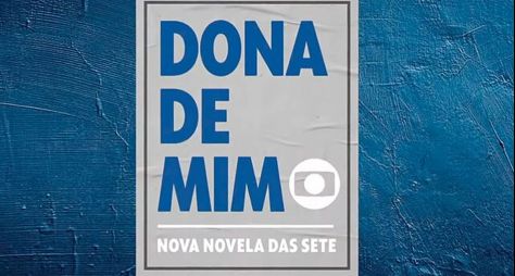 "Dona de Mim" terá lésbica bem resolvida, enfrentando dilemas de preconceito e aceitação