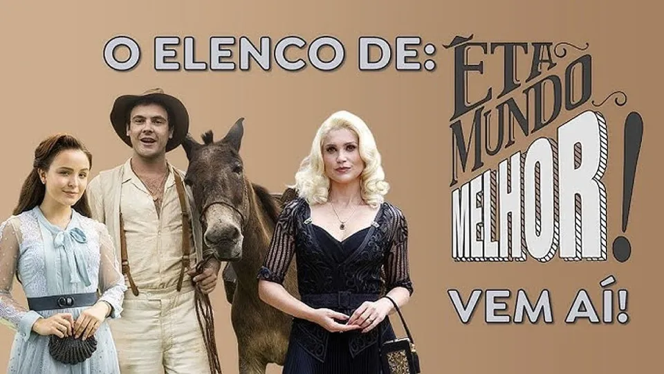 "Êta Mundo Melhor!" é esticada antes da estreia e terá mais de 200 capítulos