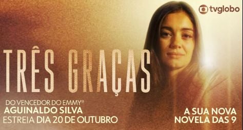 Por que a Globo transferiu a novela “Três Graças” para São Paulo?