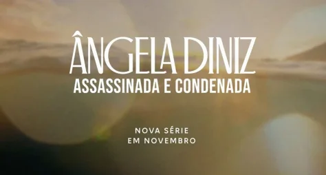 HBO Max lança teaser de Ângela Diniz: Assassinada e Condenada