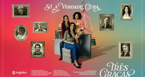 Conheça a premissa de Três Graças, nova aposta da Globo para bombar às 21h
