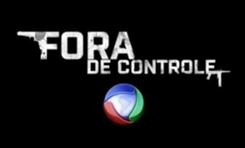 Record acerta nova temporada de "Fora de Controle"